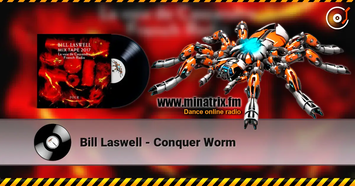 Bill Laswell - Conquer Worm 高品质在线收听 | Minatrix.FM