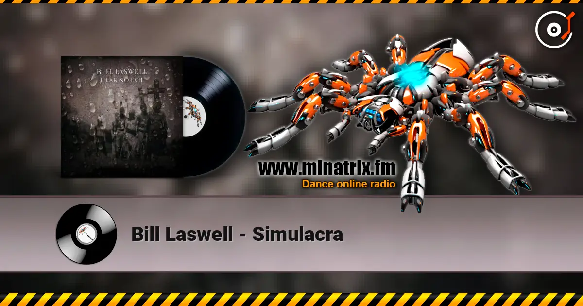 Bill Laswell - Simulacra 高品质在线收听 | Minatrix.FM