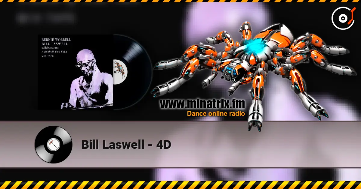 Bill Laswell - 4D 高品质在线收听 | Minatrix.FM
