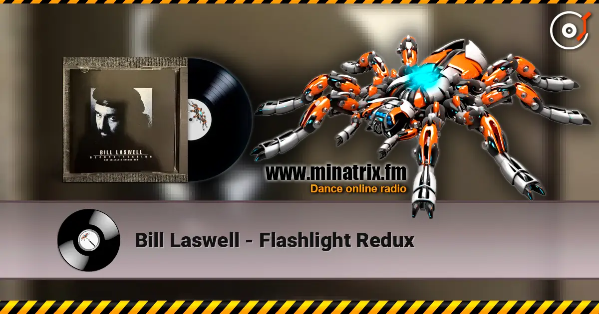 Bill Laswell - Flashlight Redux 高品质在线收听 | Minatrix.FM