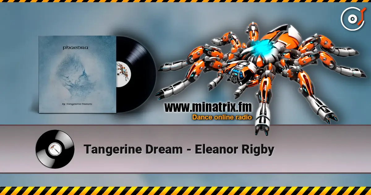 Tangerine Dream - Eleanor Rigby 高品质在线收听 | Minatrix.FM