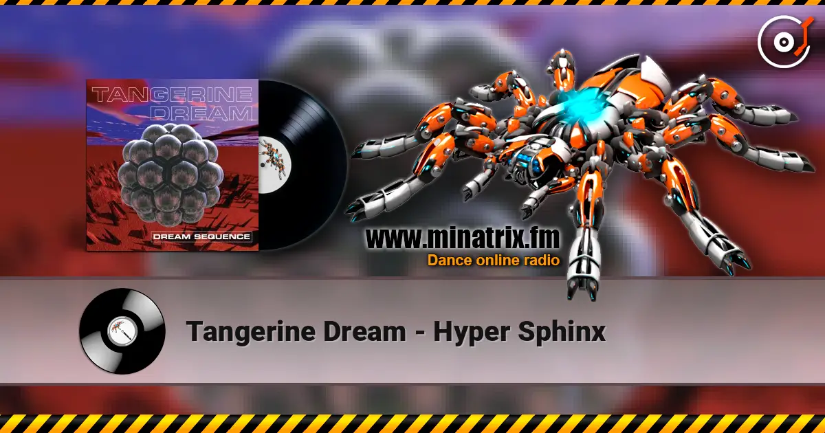 Tangerine Dream - Hyper Sphinx 高品质在线收听 | Minatrix.FM