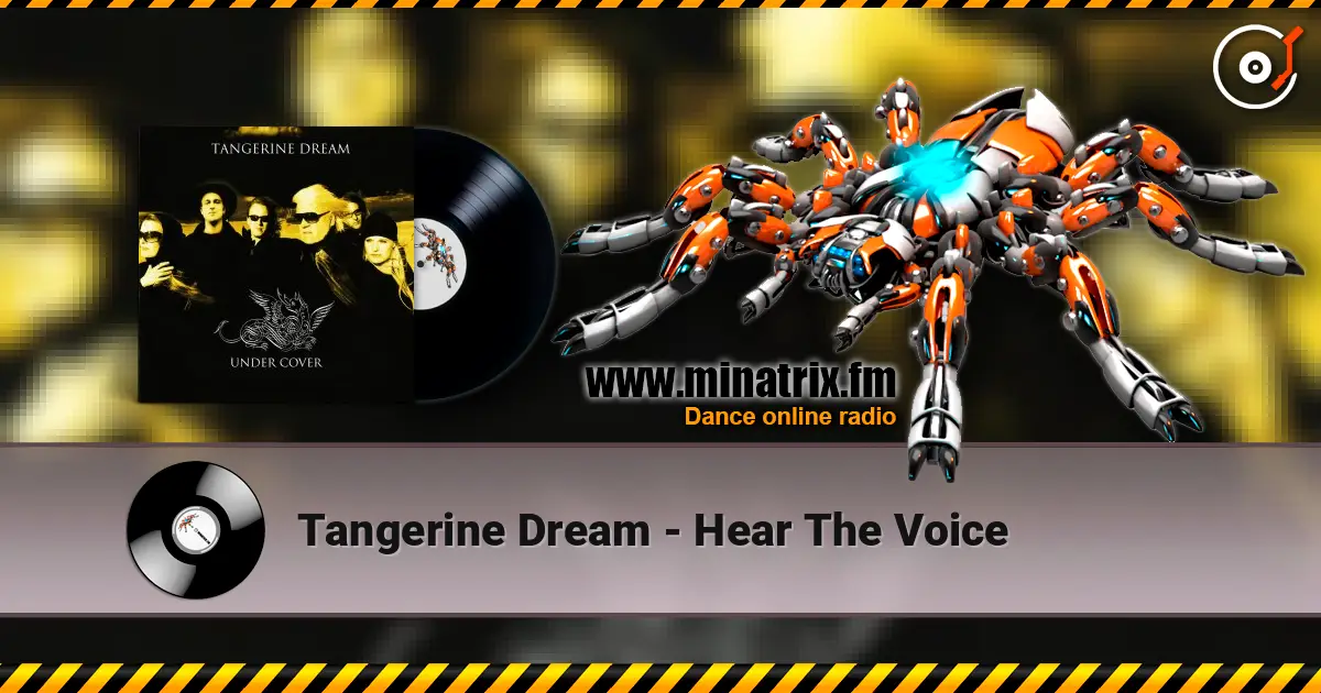 Tangerine Dream - Hear The Voice 高品质在线收听 | Minatrix.FM
