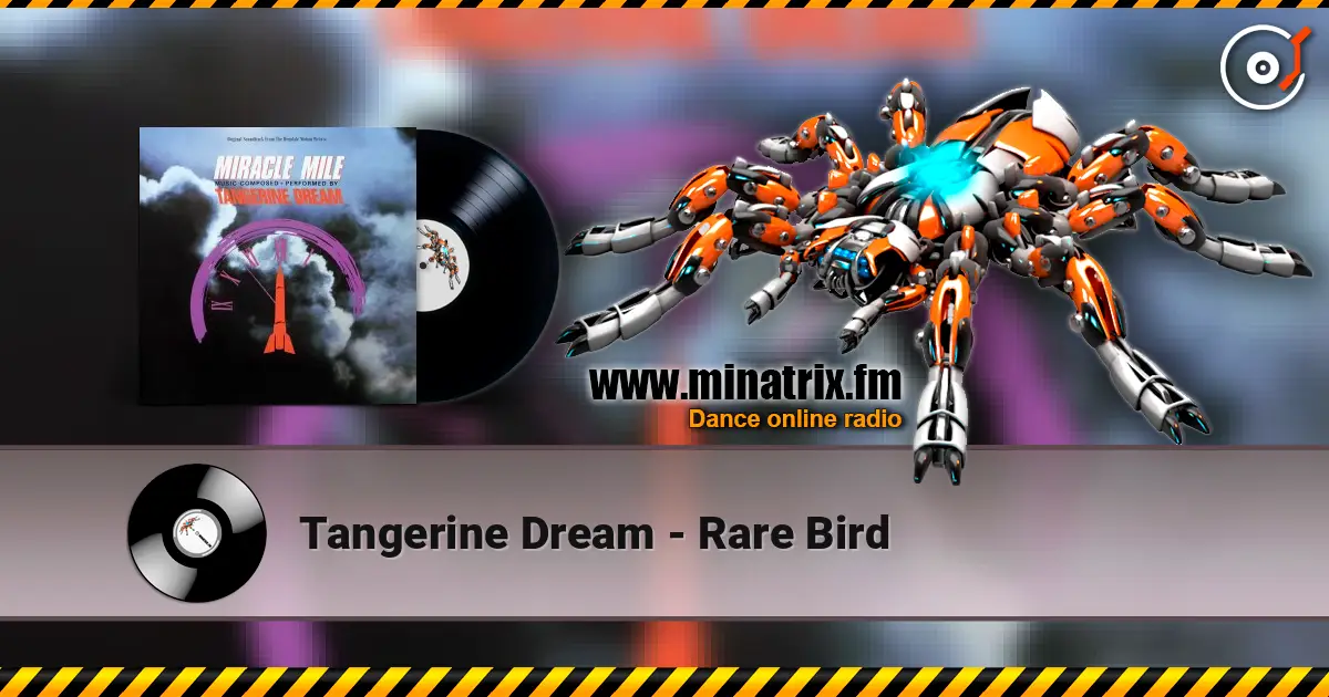Tangerine Dream - Rare Bird 高品质在线收听 | Minatrix.FM