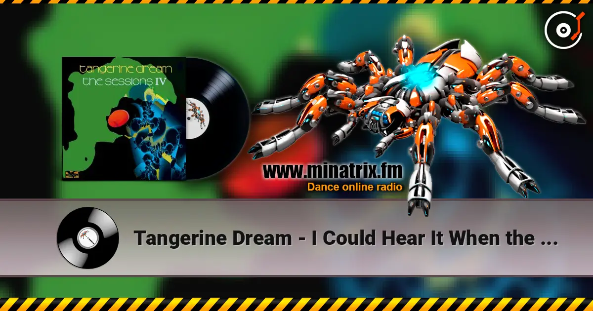Tangerine Dream - I Could Hear It When the Moon Collapsed on Broadway 高品质在线收听 | Minatrix.FM