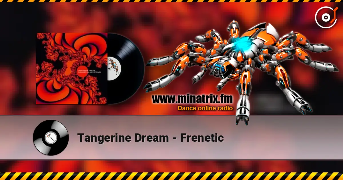 Tangerine Dream - Frenetic 高品质在线收听 | Minatrix.FM