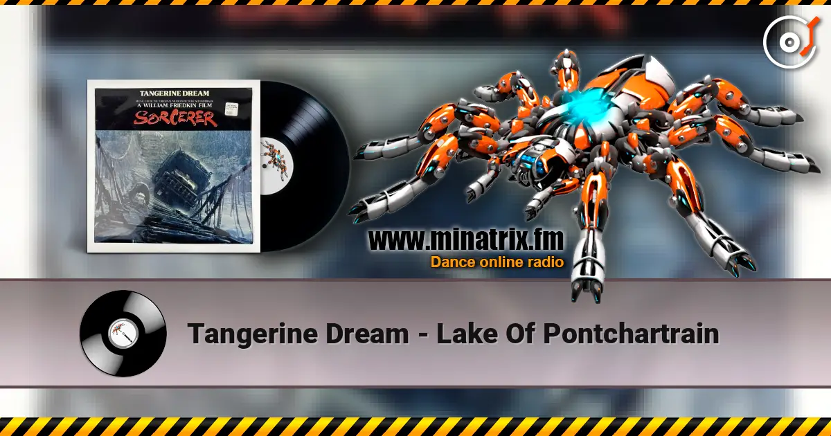 Tangerine Dream - Lake Of Pontchartrain 高品质在线收听 | Minatrix.FM