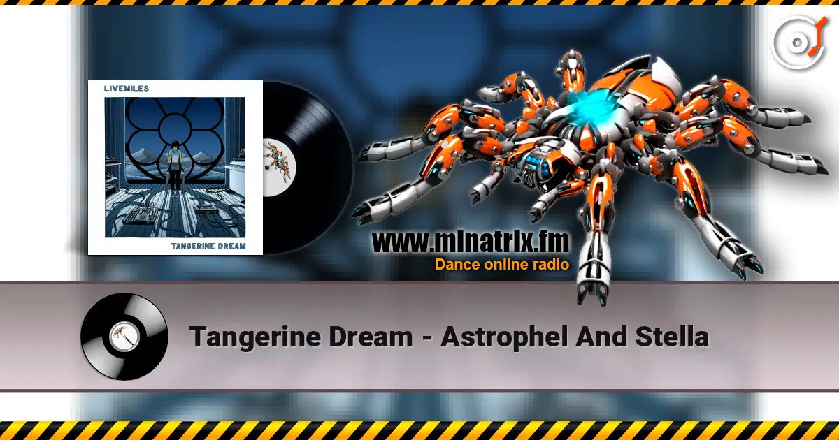 Tangerine Dream - Astrophel And Stella 高品质在线收听 | Minatrix.FM
