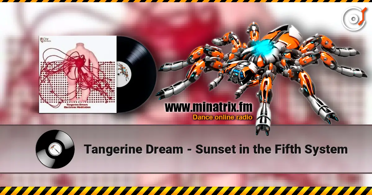 Tangerine Dream - Sunset in the Fifth System 高品质在线收听 | Minatrix.FM
