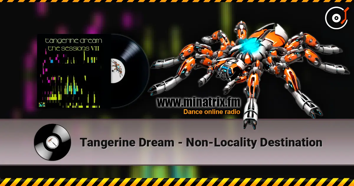 Tangerine Dream - Non-Locality Destination 高品质在线收听 | Minatrix.FM
