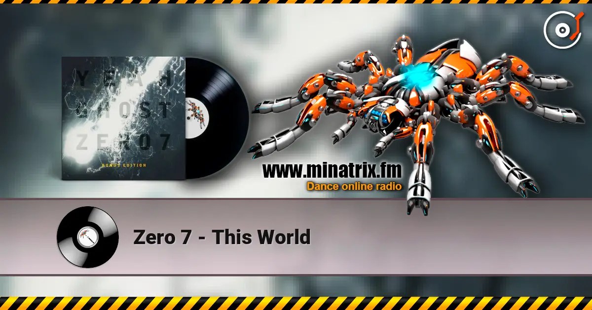 Zero 7 - This World 高品质在线收听 | Minatrix.FM