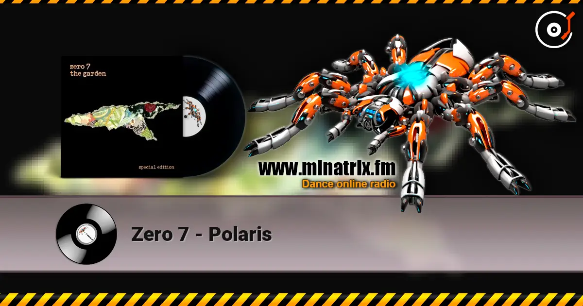 Zero 7 - Polaris 高品质在线收听 | Minatrix.FM