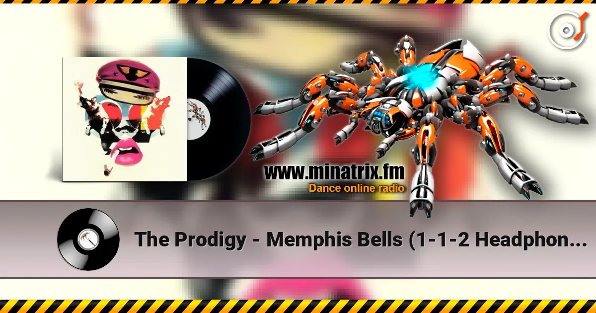 The Prodigy - Memphis Bells (1-1-2 Headphones Mix) listen online in high quality | Minatrix.FM