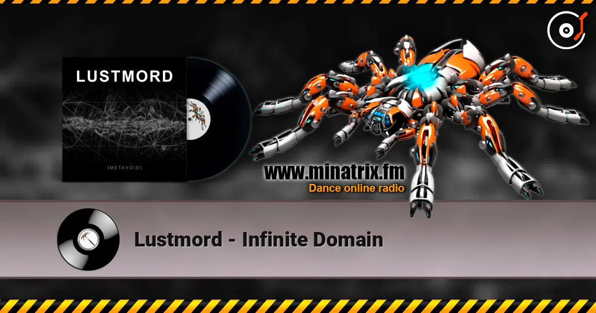 Lustmord - Infinite Domain 高品质在线收听 | Minatrix.FM