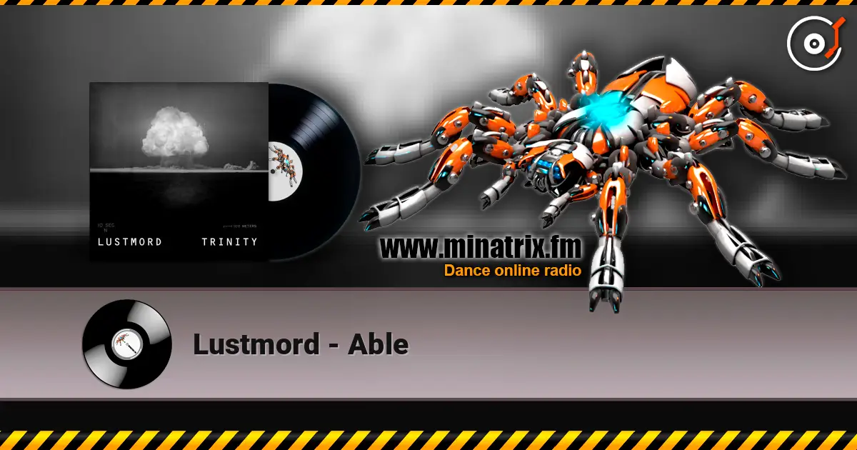 Lustmord - Able 高品质在线收听 | Minatrix.FM