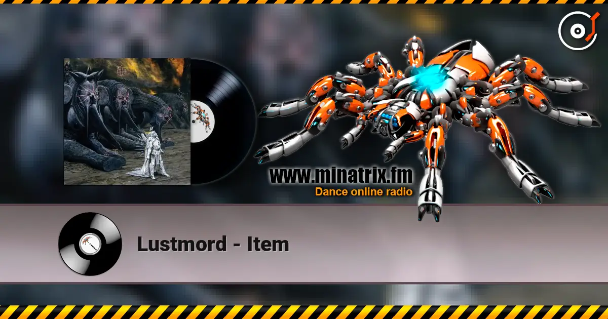 Lustmord - Item 高品质在线收听 | Minatrix.FM