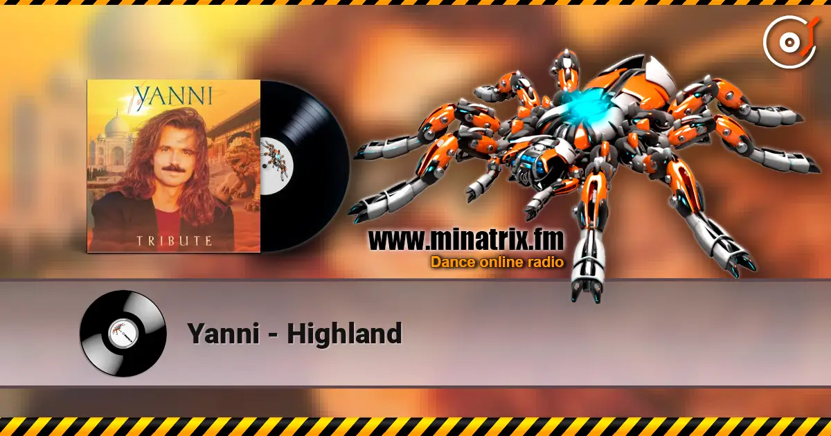 Yanni - Highland 高品质在线收听 | Minatrix.FM