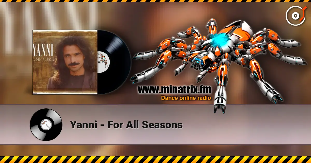 Yanni - For All Seasons 高品质在线收听 | Minatrix.FM