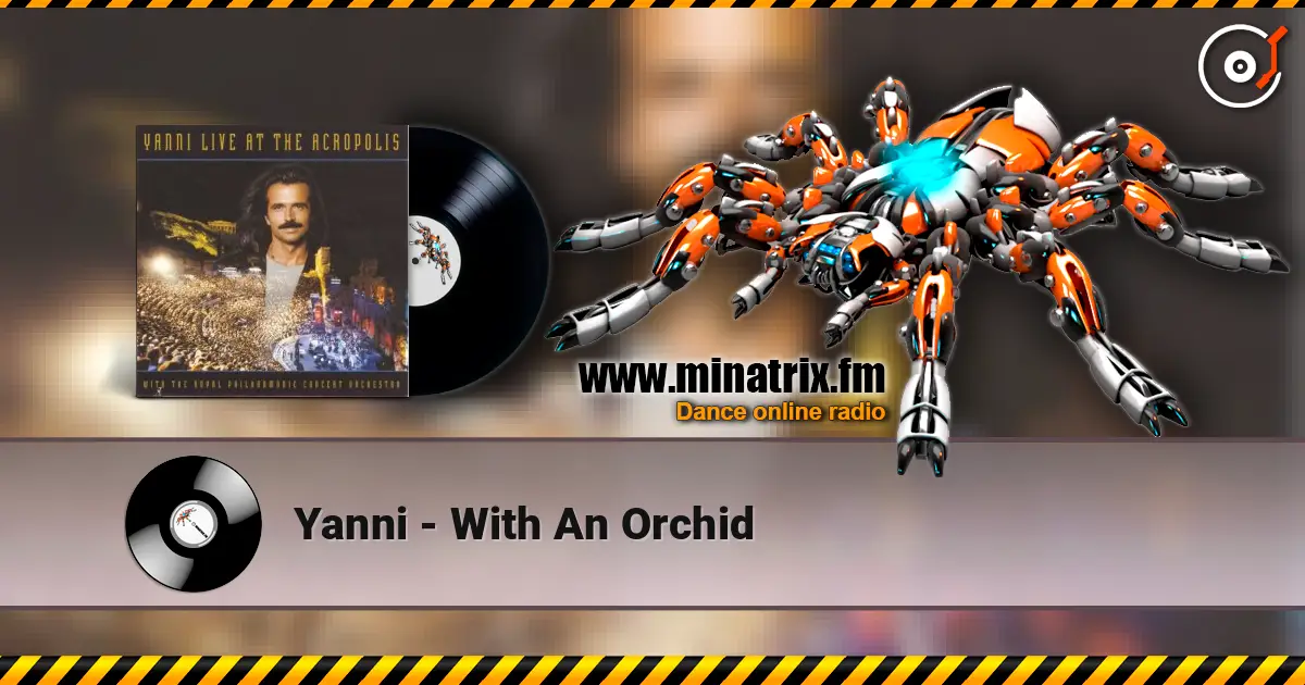 Yanni - With An Orchid 高品质在线收听 | Minatrix.FM
