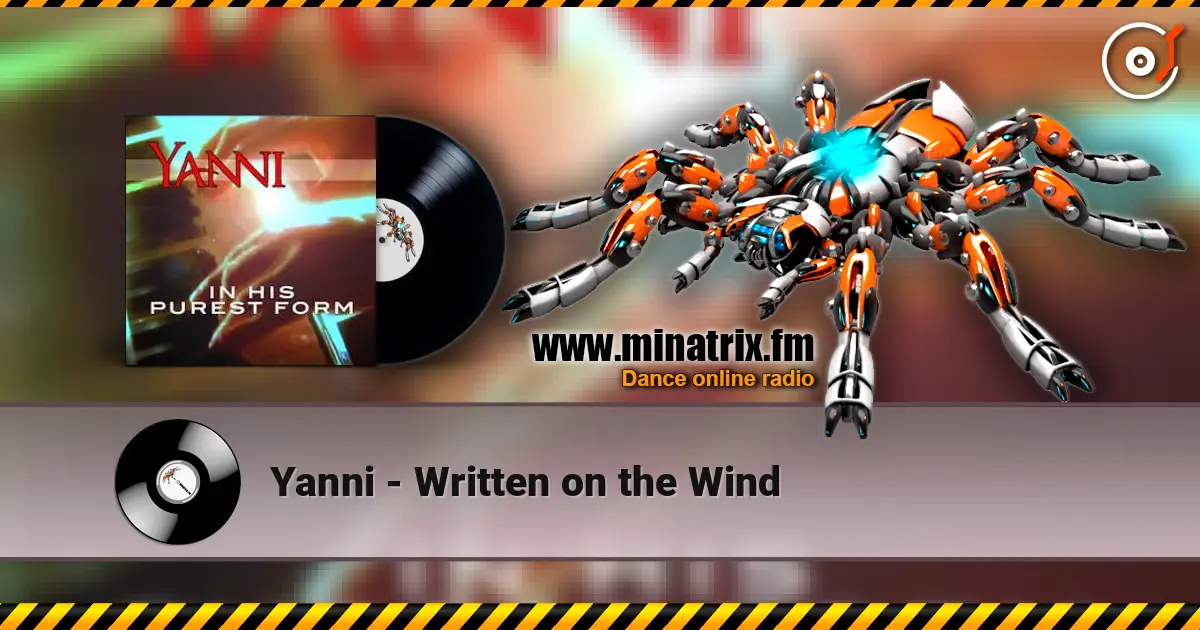 Yanni - Written on the Wind 高品质在线收听 | Minatrix.FM