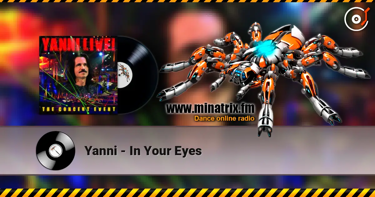 Yanni - In Your Eyes 高品质在线收听 | Minatrix.FM