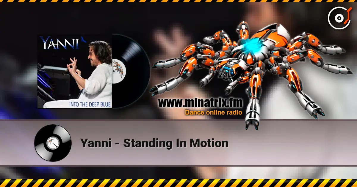 Yanni - Standing In Motion 高品质在线收听 | Minatrix.FM