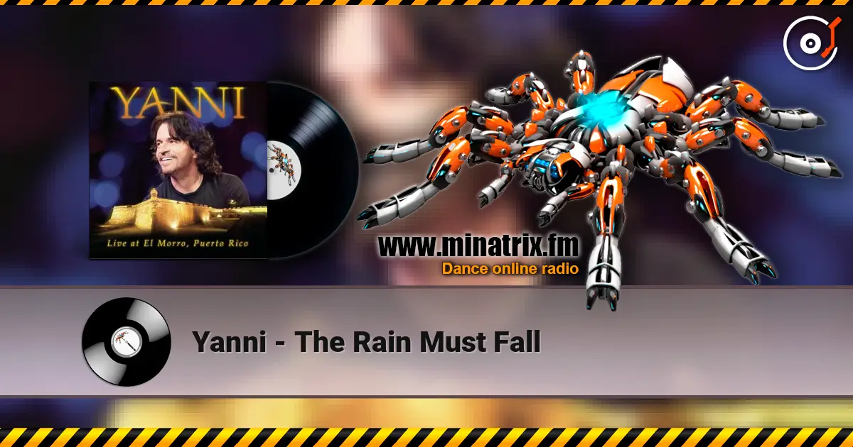 Yanni - The Rain Must Fall 高品质在线收听 | Minatrix.FM