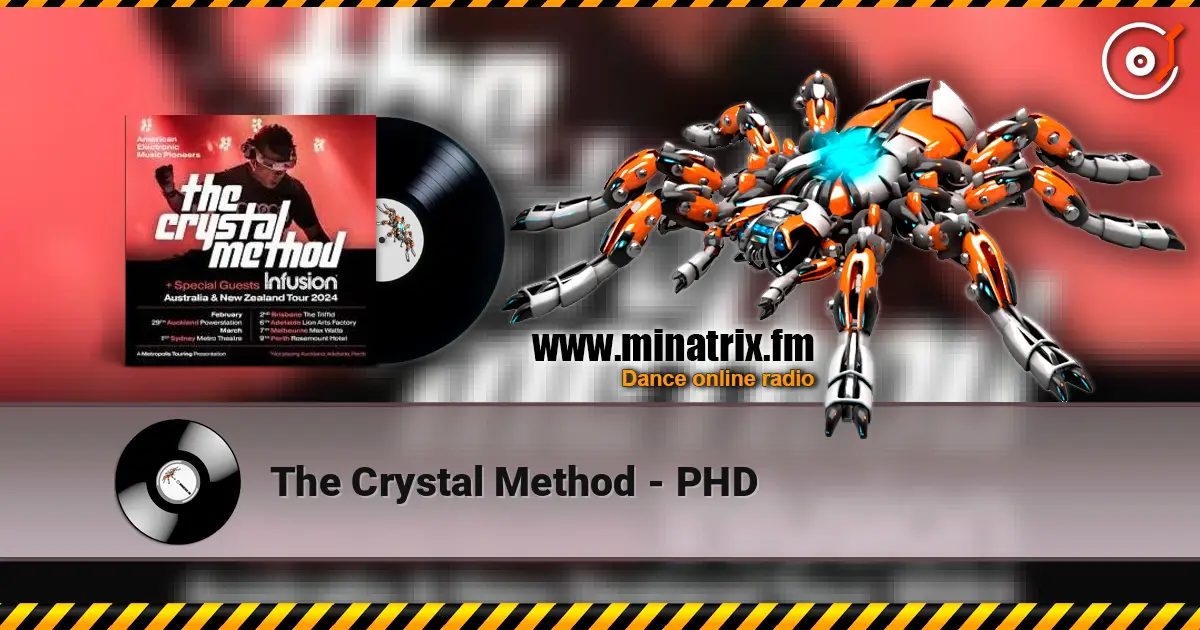 The Crystal Method - PHD 高品质在线收听 | Minatrix.FM