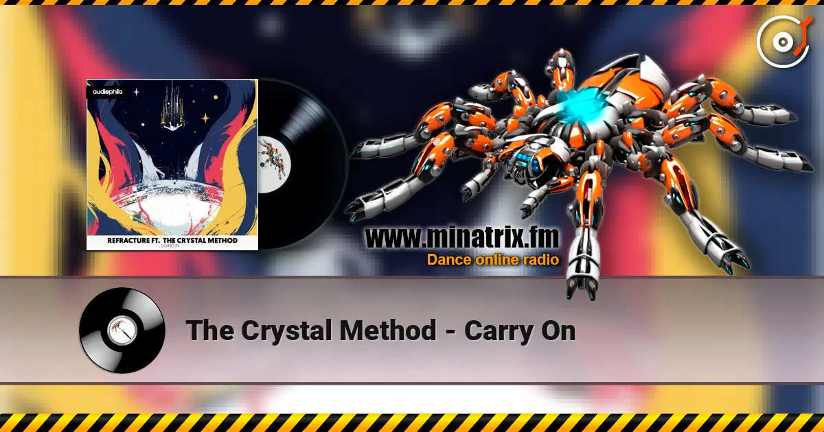 The Crystal Method - Carry On 高品质在线收听 | Minatrix.FM