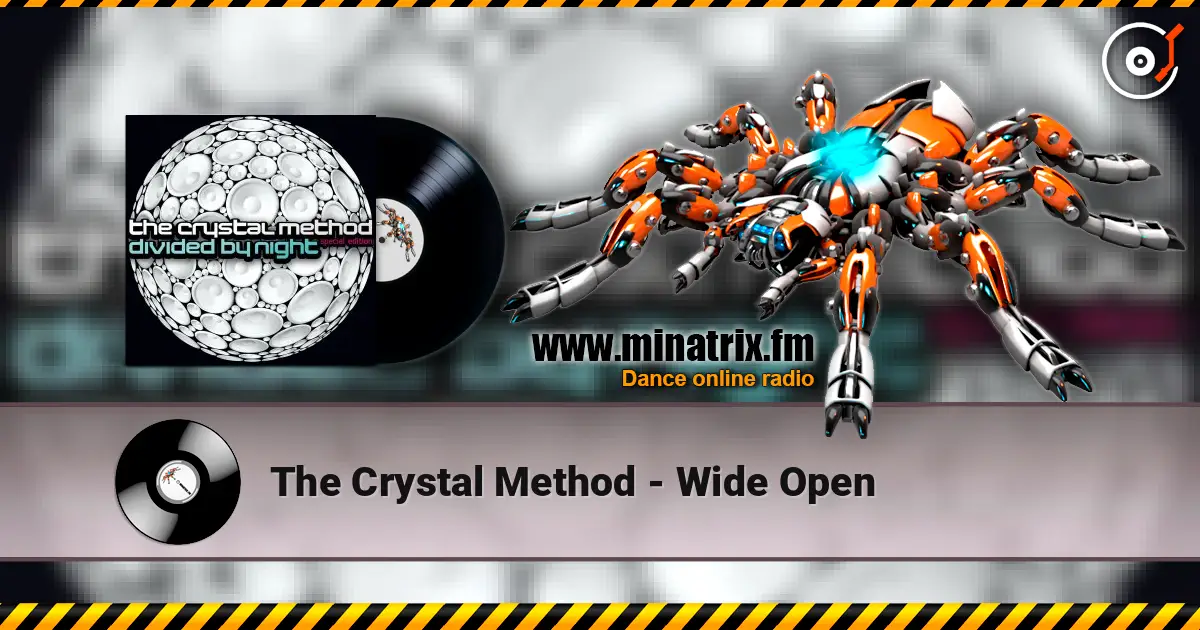 The Crystal Method - Wide Open 高品质在线收听 | Minatrix.FM