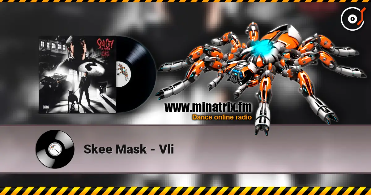 Skee Mask - Vli 高品质在线收听 | Minatrix.FM