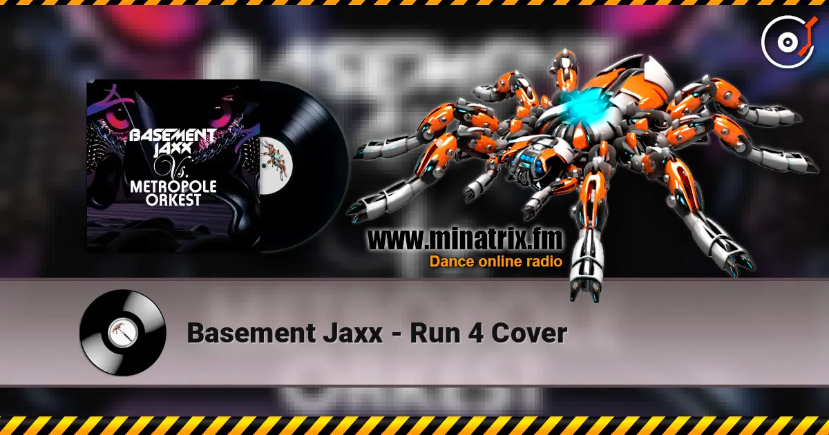 Basement Jaxx - Run 4 Cover 高品质在线收听 | Minatrix.FM