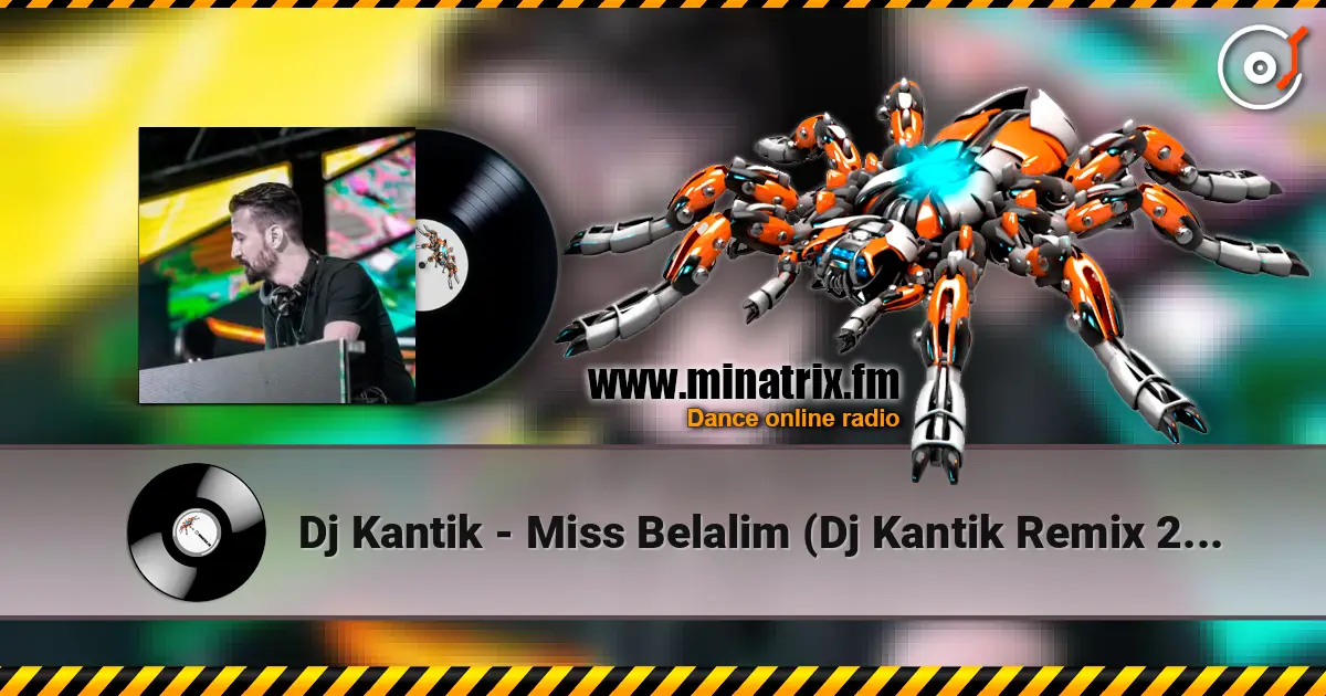 Dj Kantik - Miss Belalim (Dj Kantik Remix 2025) 高品质在线收听 | Minatrix.FM