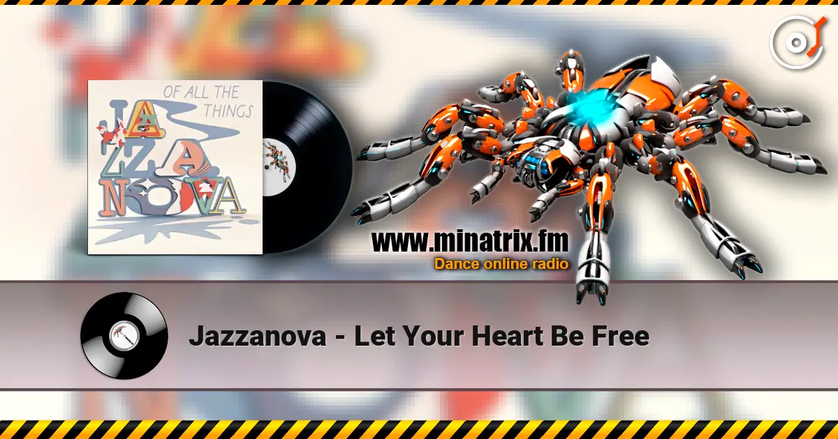 Jazzanova - Let Your Heart Be Free 高品质在线收听 | Minatrix.FM