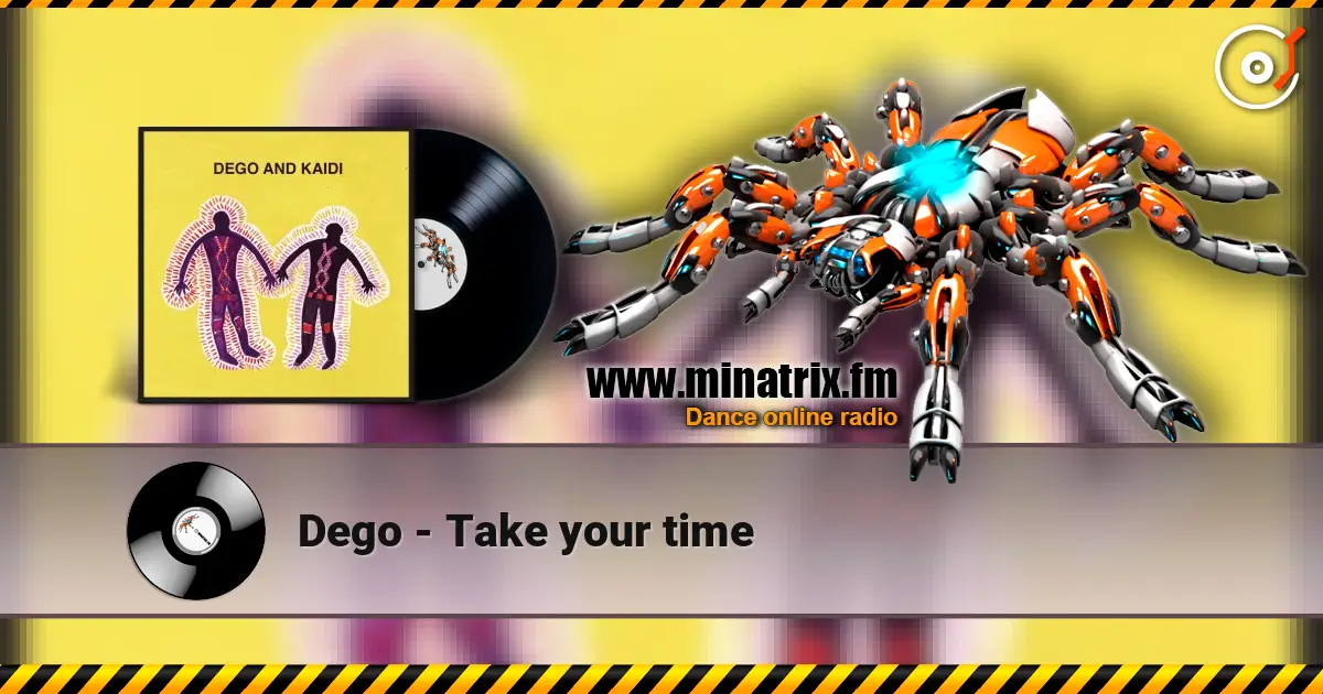 Dego - Take your time 高品质在线收听 | Minatrix.FM