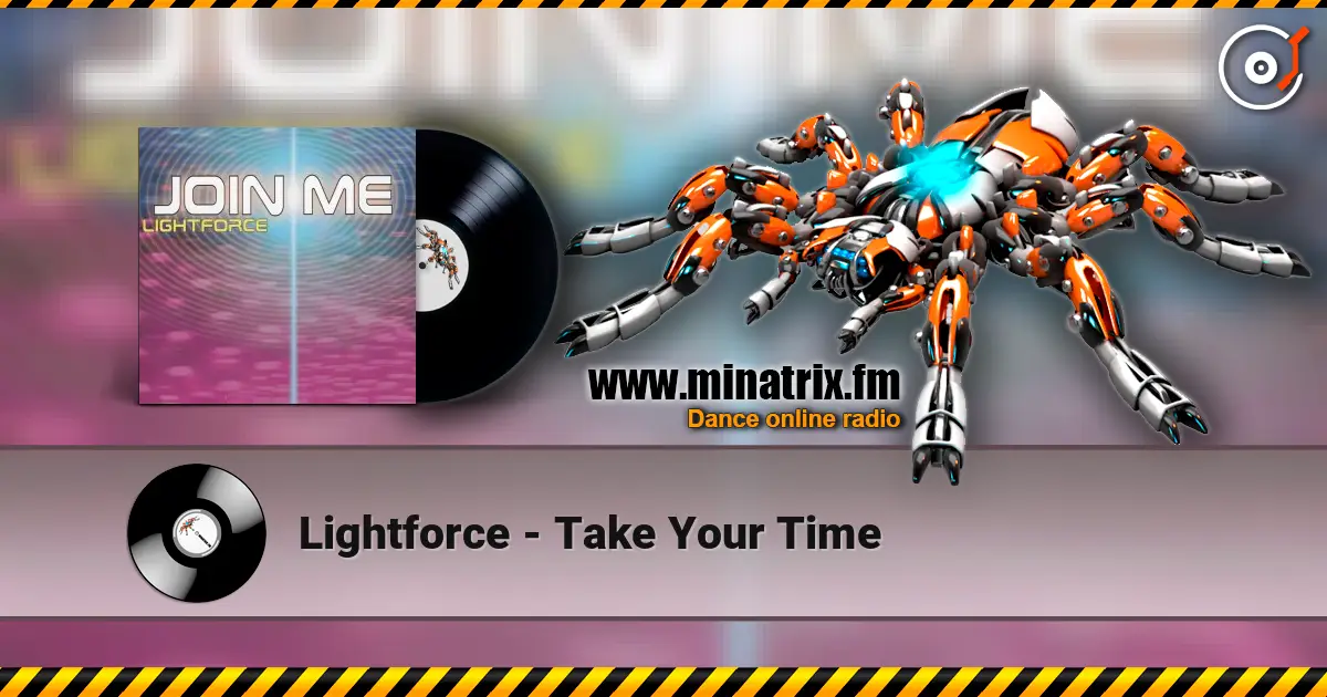 Lightforce - Take Your Time 高品质在线收听 | Minatrix.FM