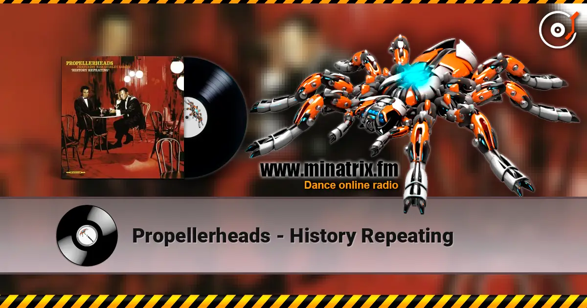 Propellerheads - History Repeating 高品质在线收听 | Minatrix.FM