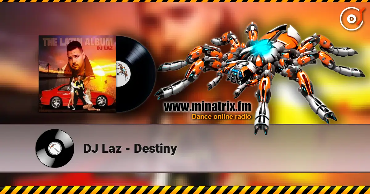 DJ Laz - Destiny 高品质在线收听 | Minatrix.FM