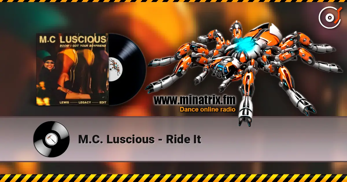 M.C. Luscious - Ride It 高品质在线收听 | Minatrix.FM