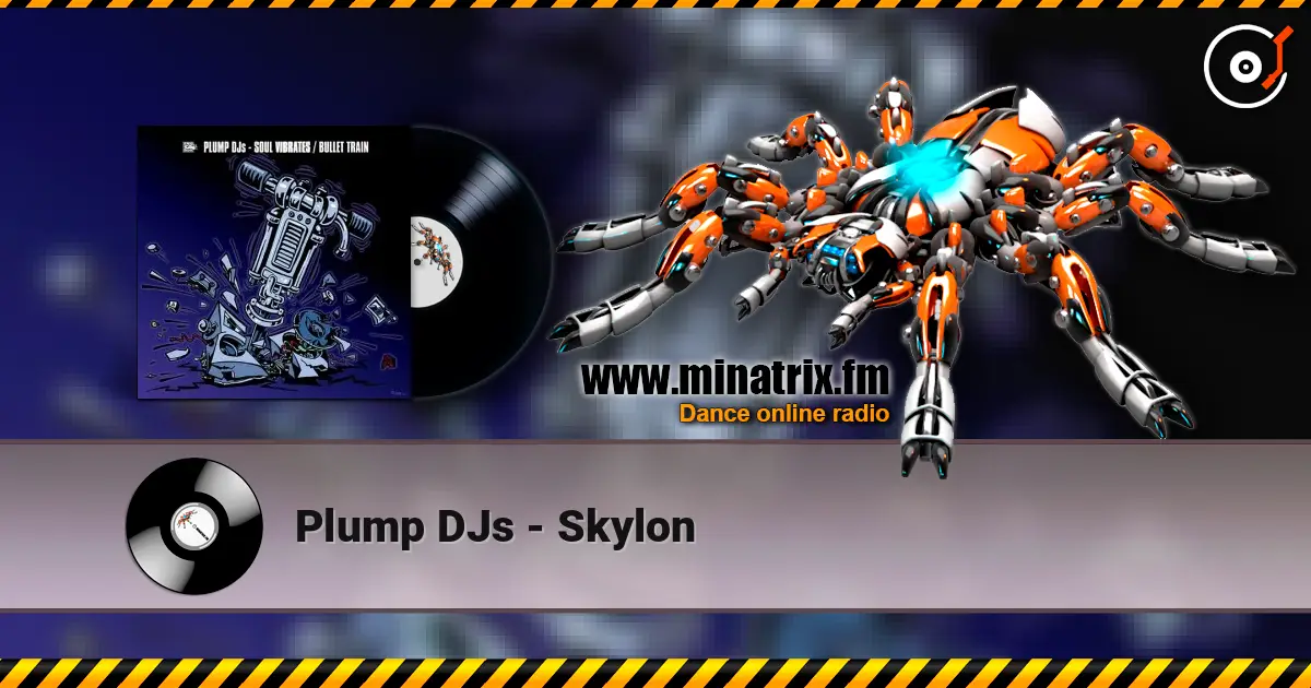 Plump DJs - Skylon 高品质在线收听 | Minatrix.FM