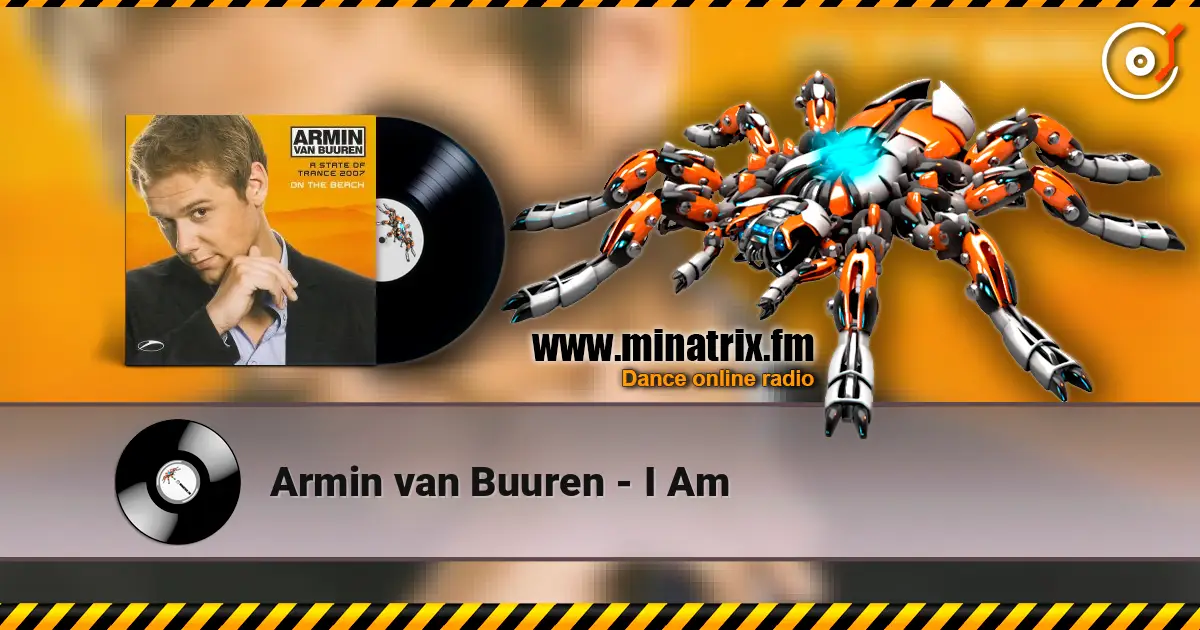 Armin van Buuren - I Am 高品质在线收听 | Minatrix.FM