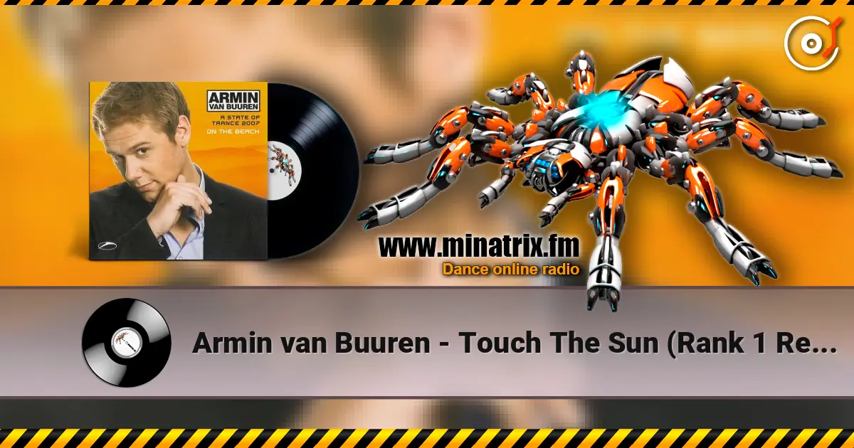 Armin van Buuren - Touch The Sun (Rank 1 Remix) 高品质在线收听 | Minatrix.FM