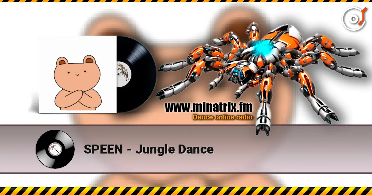 SPEEN - Jungle Dance 高品质在线收听 | Minatrix.FM