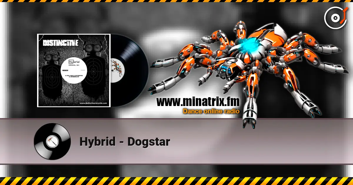 Hybrid - Dogstar 高品质在线收听 | Minatrix.FM