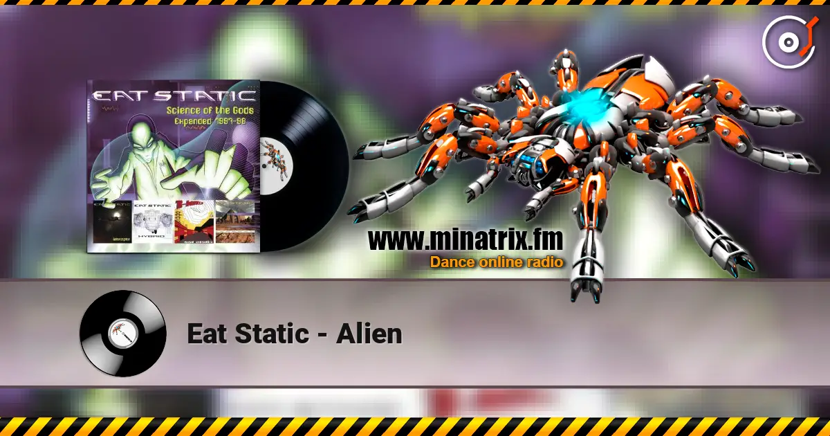 Eat Static - Alien 高品质在线收听 | Minatrix.FM