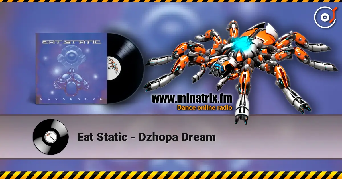 Eat Static - Dzhopa Dream 高品质在线收听 | Minatrix.FM