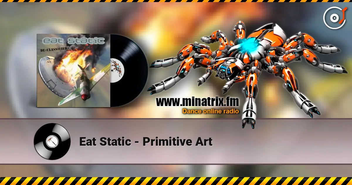 Eat Static - Primitive Art 高品质在线收听 | Minatrix.FM