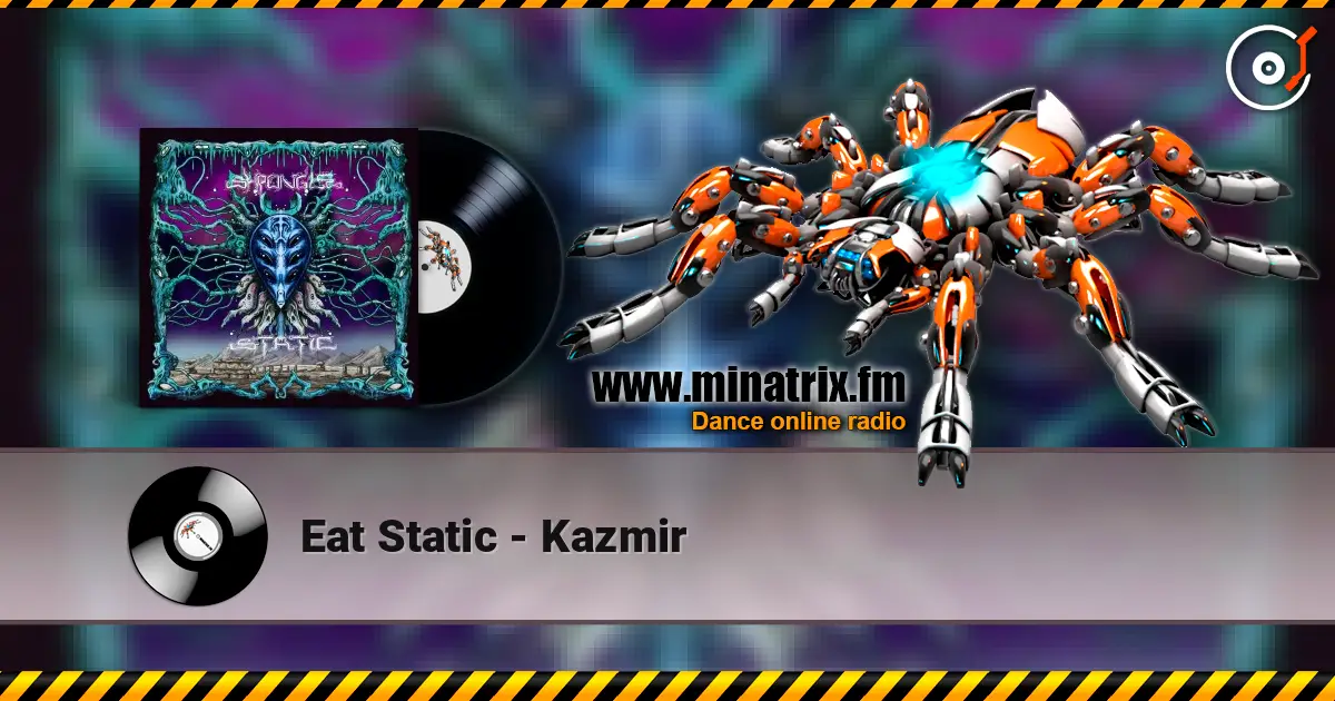 Eat Static - Kazmir 高品质在线收听 | Minatrix.FM