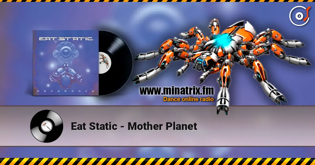 Eat Static - Mother Planet 高品质在线收听 | Minatrix.FM