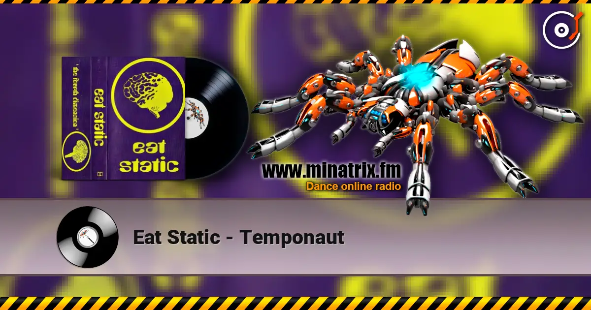 Eat Static - Temponaut 高品质在线收听 | Minatrix.FM